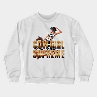 Cowgirl Supreme Crewneck Sweatshirt